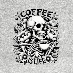 Coffee is life T-Shirt